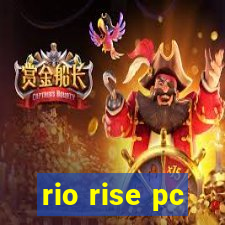 rio rise pc